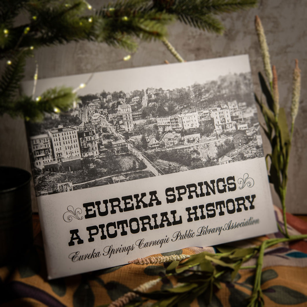 Eureka Springs Pictorial History